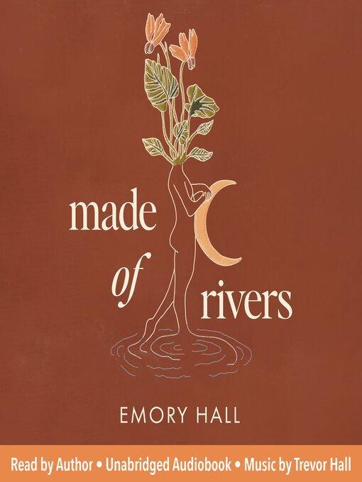 Title details for Made of Rivers [Revised & Expanded] by Emory Hall - Available